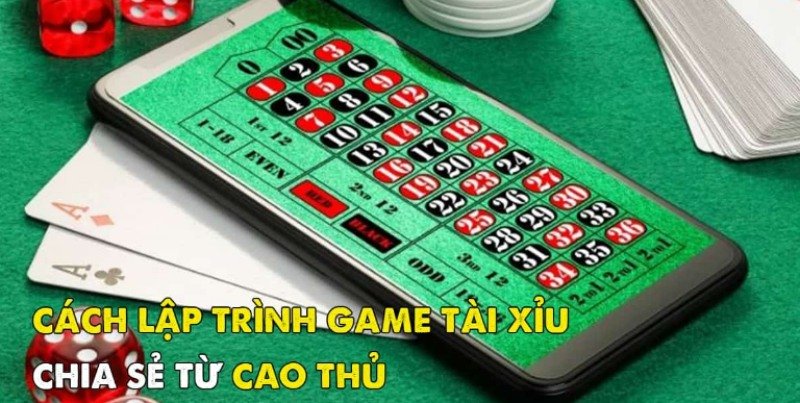 Cách lập trình game tài xỉu là phương pháp được những nhà phát triển game